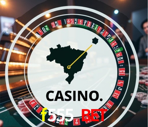 Casino Ao Vivo f555 bet